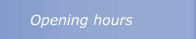 Opening hours